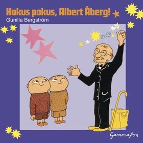 Hokus pokus, Albert Åberg! (lydbok) av Gunilla Bergström