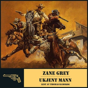 Ukjent mann (lydbok) av Zane Grey