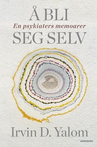 Å bli seg selv (ebok) av Irvin D. Yalom