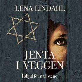 Jenta i veggen (lydbok) av Lena Lindahl