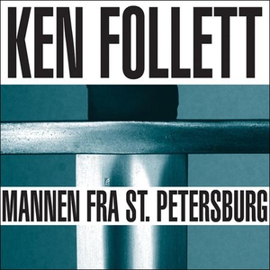 Mannen fra St. Petersburg (lydbok) av Ken Fol