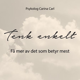 Tenk enkelt (lydbok) av Carina Poulsen