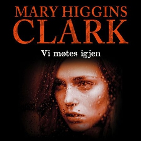 Vi møtes igjen (lydbok) av Mary Higgins Clark