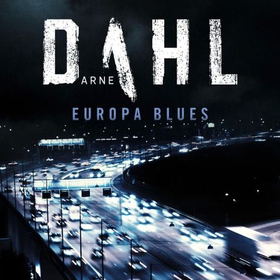 Europa blues (lydbok) av Arne Dahl
