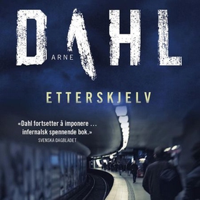 Etterskjelv (lydbok) av Arne Dahl