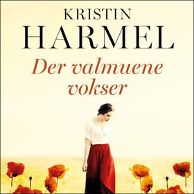 Der valmuene vokser (lydbok) av Kristin Harmel