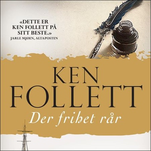 Der frihet rår (lydbok) av Ken Follett