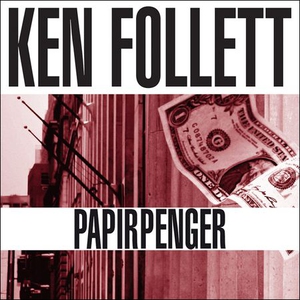 Papirpenger (lydbok) av Ken Follett