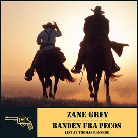 Banden fra Pecos (lydbok) av Zane Grey