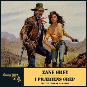 I præriens grep (lydbok) av Zane Grey