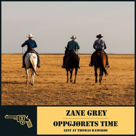 Oppgjørets time (lydbok) av Zane Grey