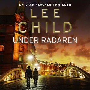 Under radaren (lydbok) av Lee Child