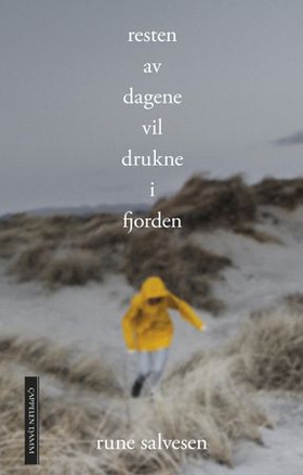 Resten av dagene vil drukne i fjorden (ebok) av Rune Salvesen