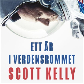 Ett år i verdensrommet (lydbok) av Scott Kell