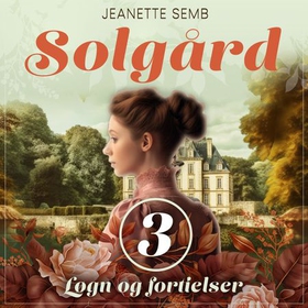 Løgn og fortielser (lydbok) av Jeanette Semb