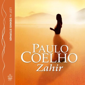 Zahir - en roman om besettelse (lydbok) av Paulo Coelho