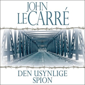 Den usynlige spion (lydbok) av John Le Carré