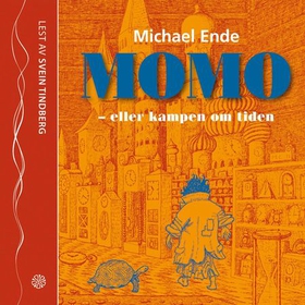 Momo, eller Kampen om tiden (lydbok) av Michael Ende