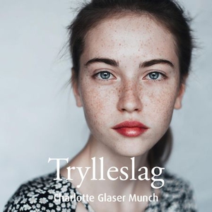 Trylleslag (lydbok) av Charlotte Glaser Munch
