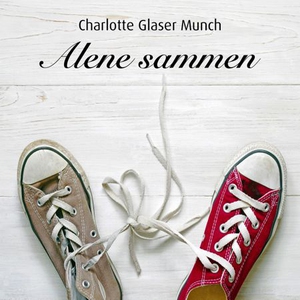 Alene sammen (lydbok) av Charlotte Glaser Mun