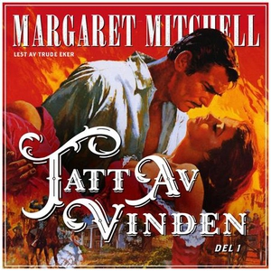 Tatt av vinden (lydbok) av Margaret Mitchell