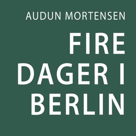 Fire dager i Berlin