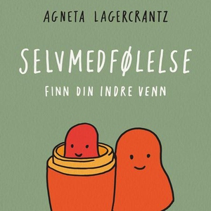 Selvmedfølelse (lydbok) av Agneta Lagercrantz