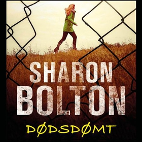 Dødsdømt (lydbok) av Sharon Bolton