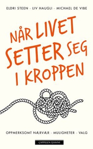 Når livet setter seg i kroppen (ebok) av Eldr
