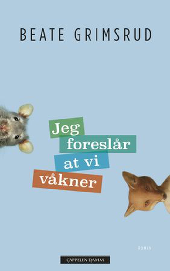 Jeg foreslår at vi våkner - roman (ebok) av Beate Grimsrud
