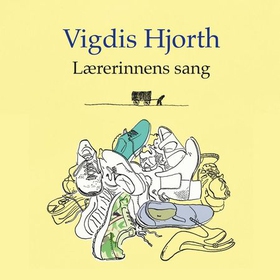 Lærerinnens sang (lydbok) av Vigdis Hjorth