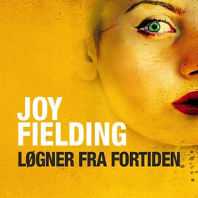 Løgner fra fortiden (lydbok) av Joy Fielding