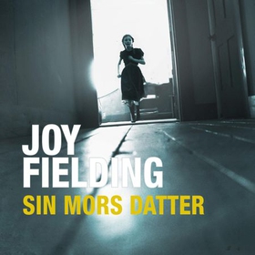 Sin mors datter (lydbok) av Joy Fielding