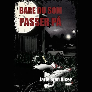 Bare du som passer på (lydbok) av Jarle Sten