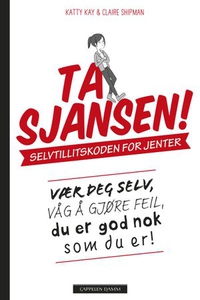 Ta sjansen! (ebok) av Katty Kay, Claire Shipm