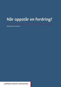 Når oppstår en fordring? (ebok) av Silje Kari