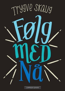 Følg med nå (ebok) av Trygve Skaug