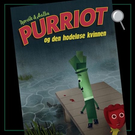 Purriot og den hodeløse kvinnen (lydbok) av Bjørn F. Rørvik
