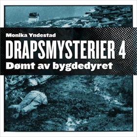 Dømt av bygdedyret (lydbok) av Monika N. Ynde