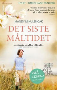Det siste måltidet (ebok) av Mandy Mikulencak