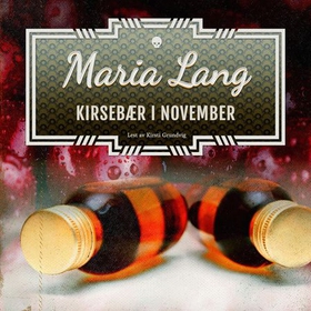 Kirsebær i november (lydbok) av Maria Lang