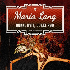 Dukke hvit, dukke rød (lydbok) av Maria Lang