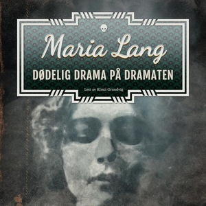 Dødelig drama på Dramaten (lydbok) av Maria L