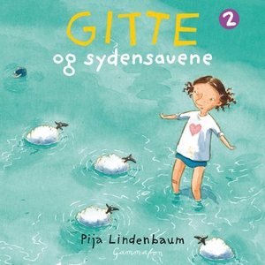 Gitte og sydensauene (lydbok) av Pija Lindenb