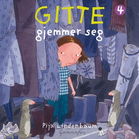 Gitte gjemmer seg (lydbok) av Pija Lindenbaum