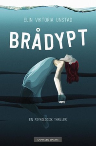 Brådypt (ebok) av Elin Viktoria Unstad