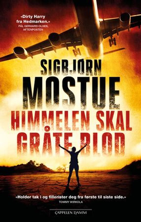 Himmelen skal gråte blod - en thriller (ebok) av Sigbjørn Mostue