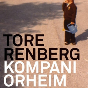 Kompani Orheim (lydbok) av Tore Renberg