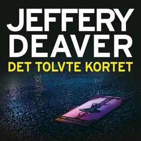 Det tolvte kortet (lydbok) av Jeffery Deaver