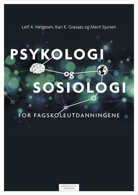 Psykologi og sosiologi for fagskoleutdanningene - for fagskoleutdanningene (ebok) av Kari Krüger Grasaas